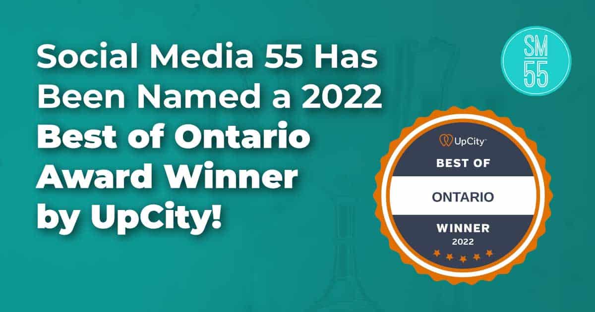 Social Media 55 Has Been Named a 2022 Best of Ontario Award Winner by UpCity!